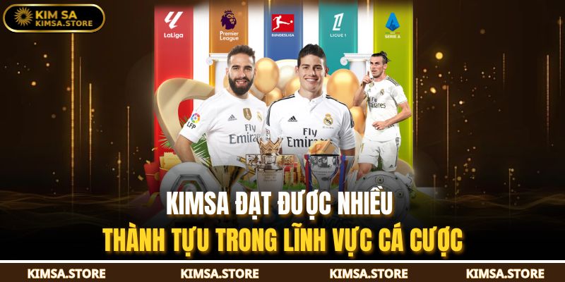 KIMSA đạt được nhiều thành tựu trong lĩnh vực cá cược