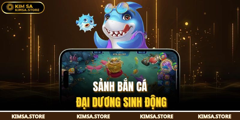 Sảnh bắn cá đại dương sinh động