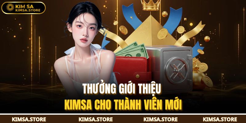 Thưởng giới thiệu KIMSA cho thành viên mới